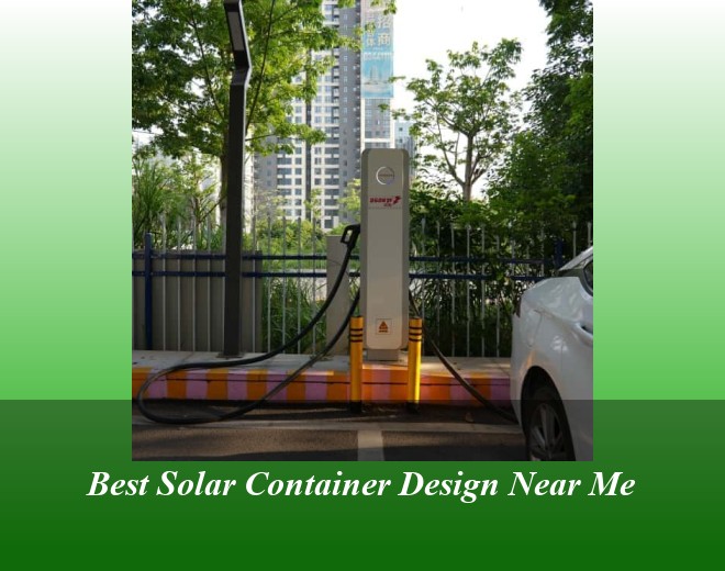 Best Solar Container Design Near Me